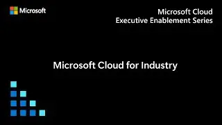 Microsoft Cloud for Industry