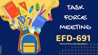 EFD 691 Task Force Meeting Video