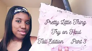 MINI PRETTY LITTLE THING / MISSGUIDED TRY ON HAUL 2021 | TALL EDITION🛍️ (Part 3) | Shonnytee
