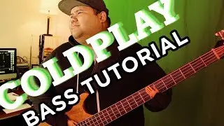 All I Can Think About Is You - Coldplay (Bass Tutorial)
