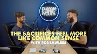 The Sacrifices Feel More Like Common Sense with Rob Lawless