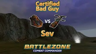 Battlezone: Combat Commander | VSR | Certified Bad Guy vs Sev | Vegan