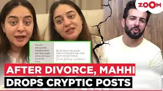 Mahhii Vij shares a series of CRYPTIC posts after her divorce announcement with Jay Bhanushali