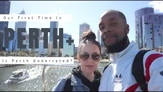 Our first time in Perth + Is Perth Underrated?