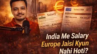 India Me Salary Europe Jaisi Kyun Nahi Hoti?The Real Reasons Behind the Pay Gap.