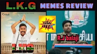 L.K.G MEMES REVIEW || RJ BALAJI || PRIYA ANAND ||