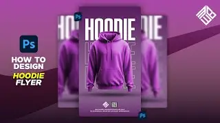 Hoodie Flyer Design Tutorial | Photoshop & After Effects | MWB Graphics