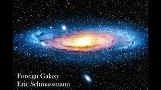 Foreign Galaxy - Eric Schmassmann