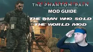 The Man Who Sold The World MOD | Metal Gear Solid V: The Phantom Pain Mod Guide