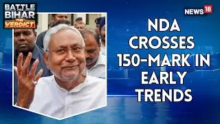 Bihar Verdict | NDA Crosses 150-mark In Early Trends, I.N.D.I.A Continues To Lag Behind | News18