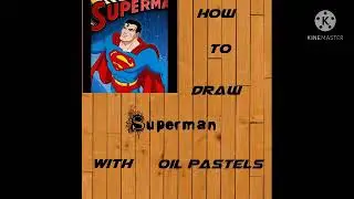 How to Draw Superman With Oil Pastels