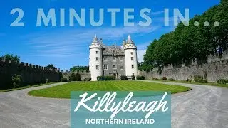 2 Minutes in ... Killyleagh, Northern Ireland