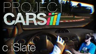 iSlate в Project C.A.R.S. с Oculus Rift DK2 [60FPS]