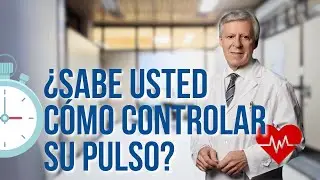 ¿SABE USTED CÓMO CONTROLAR SU PULSO?