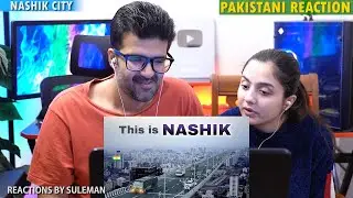 Pakistani Couple Reacts To Nashik City | most important city of Maharashtra