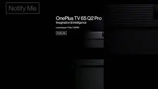 OnePlus Q2 Pro Tv Lunch 65 inches #oneplus #tv #new #bigsize #65inch #oneplustv