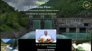 Uniform flow - Most economical circular channel section and Conditions for maximum discharge