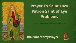 🌟 Prayer to Saint Lucy: Seek Healing for Eye Problems with the Patron Saint of Vision 👁️🙏