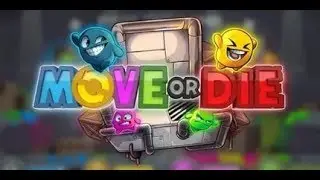 Move or die!