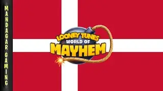Let's play from Denmark - Looney Tunes World of Mayhem
