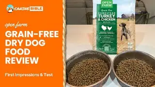 Open Farm Grain-Free Dry Dog Food Review: Humane & Ethically Sourced Kibble (Homestead Turkey)