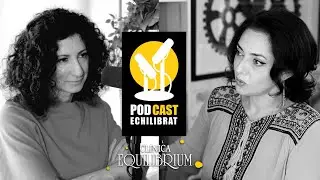 Despre cautare si regasire de sine. Terapie de cuplu si coterapie | PODCAST ECHILIBRAT Ep.18
