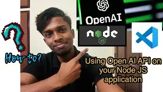 How to use OpenAI API in your application with node.js on VS Code?