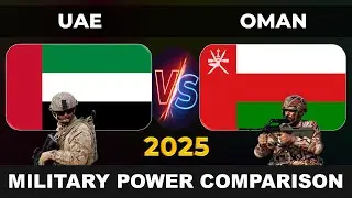 UAE vs Oman Military Power 2025 | Oman vs UAE Military Power 2025