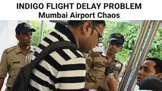 In Mumbai airport timings issues why indigo flight is not on time. News By Naveen Life and cinema 