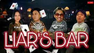 LIARS BAR (GAME KEJAGOAN GUA GEYSSSS) @CrispyCendy @Hamdn27 @kaylasofiah