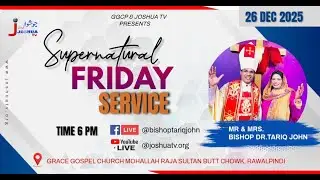 Grace Gospel Church | Joshua TV Pakistan | Friday Healing and Prayer Meeting 26th Dec 2025|