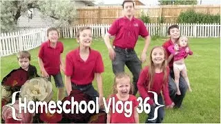 We Made It! ║ Hang Out with This Homeschool Mom of 8 │ School Week 36