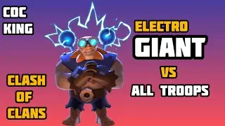 Electro Giant Vs All Troops | Super Giant Vs Super Troops #clashofclans