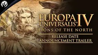 Europa Universalis IV: Lions of the North | Release Date Announcement Trailer