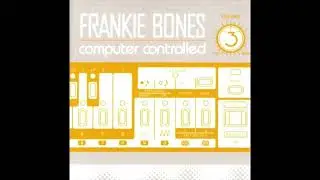 🍕Frankie Bones | Computer Controlled 3 | 2003