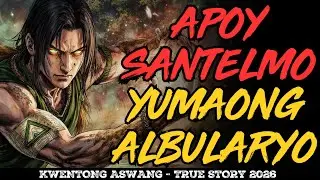 APOY SANTELMO NG YUMAONG ALBULARYO SUMUSUNOD SA MGA TAO SA GABI