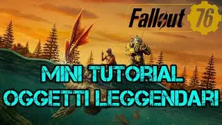 MINI TUTORIAL OGGETTI LEGGENDARI.  [FALLOUT 76 GAMEPLAY ITA 38]