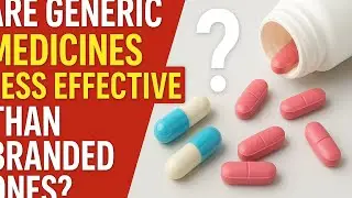 Generic vs Branded Medicine : Myth Vs Reality #subscribe