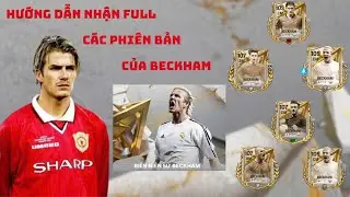 Cách Nhận Full Các Phiên Bản Của Cầu Thủ Beckham Trong FC Mobile VN || MRBIN
