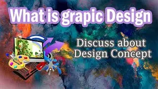 What is graphic design ? | Discuss About Design Concept Element