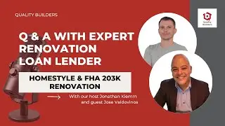 Q & A w/ Expert Renovation Loan Lender - Homestyle & FHA 203k Renovation