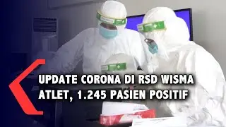 Update Corona di RSD Wisma Atlet, 1.245 Pasien Positif