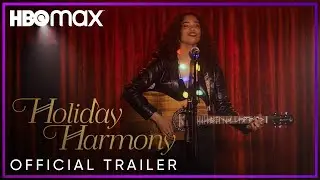 Holiday Harmony | Official Trailer | HBO Max