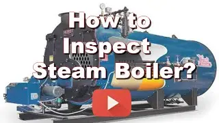 Steam boiler inspection methods