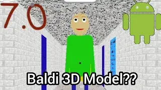 Baldi 3D Model?? - Baldi's Basics 7.0 Android
