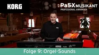 KORG Pa5X MUSIKANT mit Manni Pichler - Orgel-Sounds