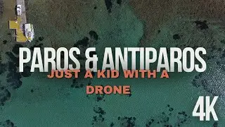 Paros & Antiparos - 4k drone