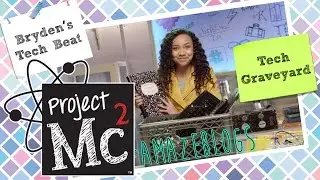 Project Mc² | Bryden Bandweth’s Tech Beat: Technology Graveyard