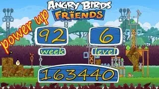 Angry Birds Friends Tournament Week 92 - week 93 Level 6 High Score 163 K power up 17 to 23 Febraury