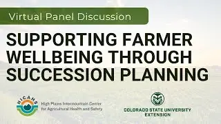 Supporting Farmer Wellbeing Through Succession Planning, Virtual Panel